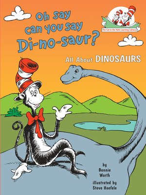 cover image of Oh Say Can You Say Di-no-saur? All About Dinosaurs